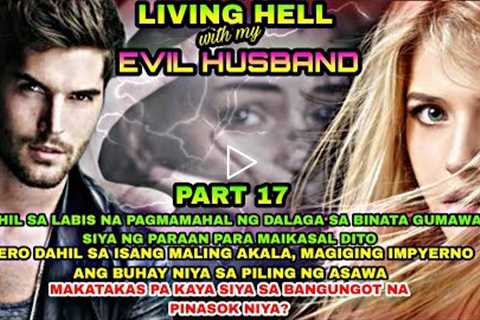 PART 17: LIVING HELL WITH MY EVIL HUSBAND | Silent eyes Stories