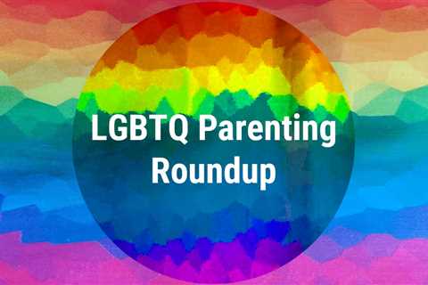 LGBTQ Parenting Roundup: Year-End Edition