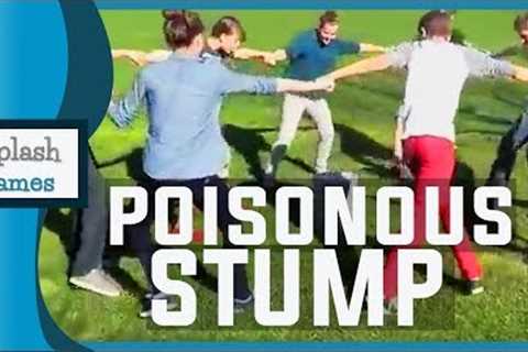 Outdoor Game: Poisonous Stump