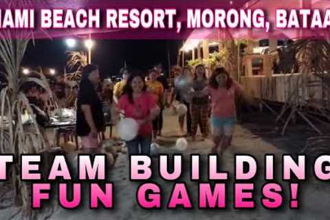 TEAM BUILDING FUN GAMES AT MIAMI BEACH RESORT, MORONG, BATAAN #parlorgames #teambuilding #funny