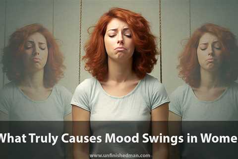 What Truly Causes Mood Swings in Women? A Gui…