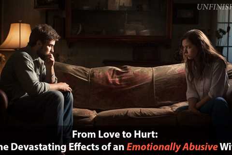 Do You Have An Emotionally Abusive Wife? 9 Key Signs To Look Out For