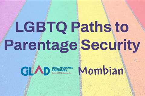 "LGBTQ Paths to Parentage Security”: New Guide from GLAD and Mombian Helps LGBTQ Parents..